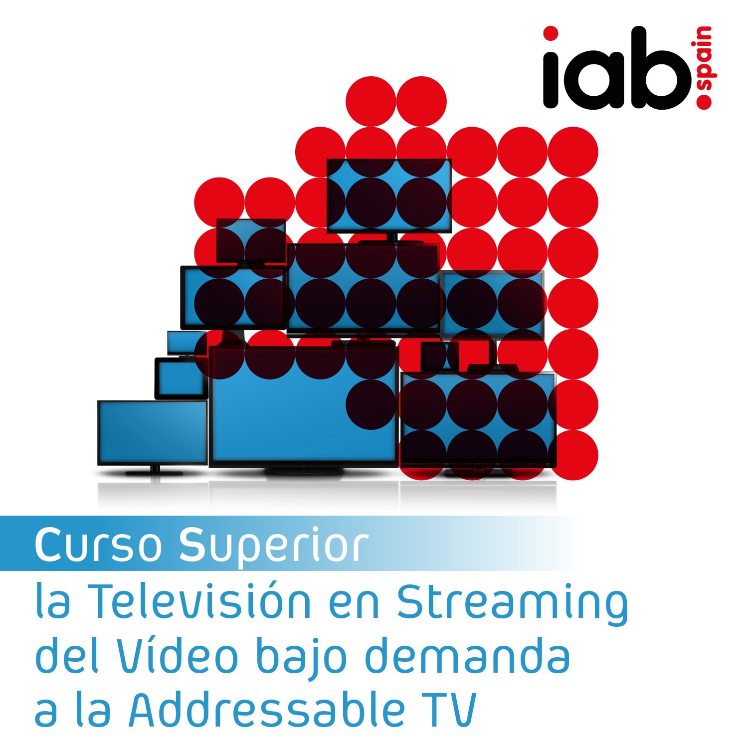 Es Tele Curso Superior Televisión en Streaming | IAB Spain