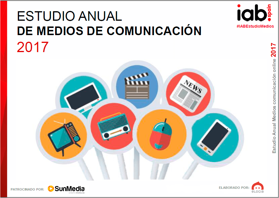 Estudio Anual de Medios de Comunicación Online 2017 | IAB Spain