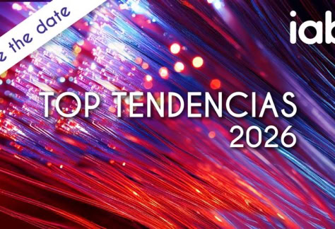 SAVE THE DATE Publicación del Informe Top Tendencias Digitales 2026